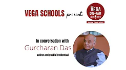 Vega School Conversation with Gurcharan Das - Vega on-air